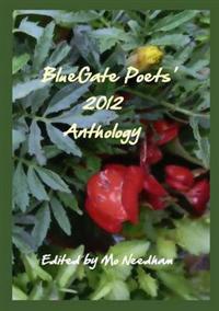 The BlueGate Poets' 2012 Anthology
