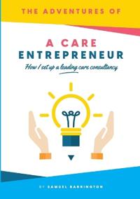 The Adventures Of A Care Entrepreneur