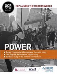 OCR GCSE History Explaining the Modern World: Power, Reformation and the Historic Environment