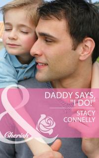 Daddy Says, 'I Do!'