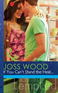 If You Can't Stand The Heat...