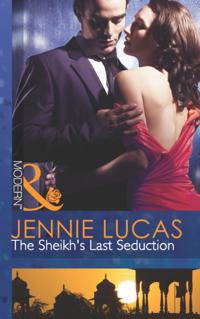 Sheikh's Last Seduction