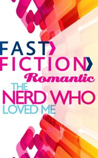 Nerd Who Loved Me