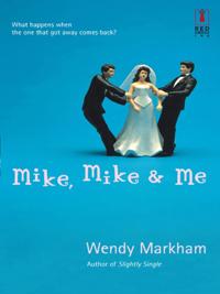 Mike, Mike and Me