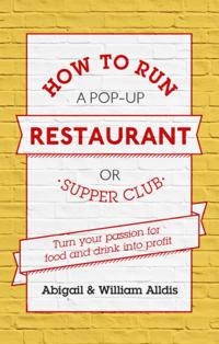 How To Run A Pop-Up Restaurant or Supper Club
