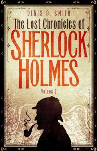 Lost Chronicles of Sherlock Holmes, Volume 2