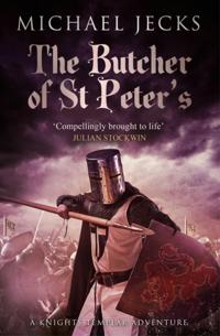 Butcher of St Peter's (Last Templar Mysteries 19)