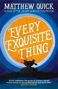 Every exquisite thing ; Every exquisite thing