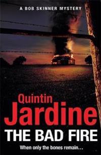 Bokomslag for "The Bad Fire (Bob Skinner series, Book 31)"
