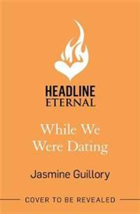 While We Were Dating