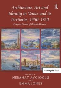 Bokomslag for "Architecture, Art and Identity in Venice and its Territories, 1450–1750"