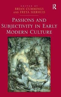 Bokomslag för "Passions and Subjectivity in Early Modern Culture"