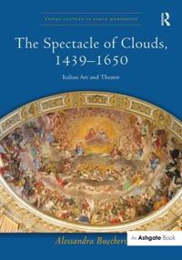 The Spectacle of Clouds, 1439–1650
