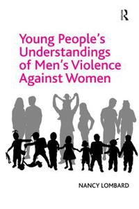 Bokomslag för "Young People's Understandings of Men's Violence Against Women"