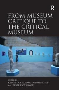 Bokomslag för "From Museum Critique to the Critical Museum"