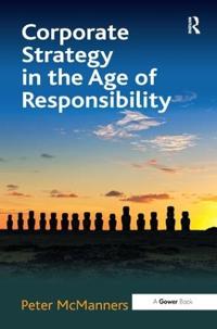 Bokomslag för "Corporate Strategy in the Age of Responsibility"