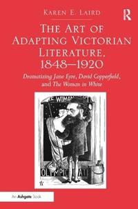 Bokomslag för "The Art of Adapting Victorian Literature, 1848-1920"