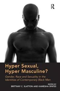 Bokomslag för "Hyper Sexual, Hyper Masculine?"