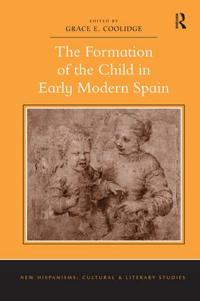 Kirjan kansi "The Formation of the Child in Early Modern Spain"