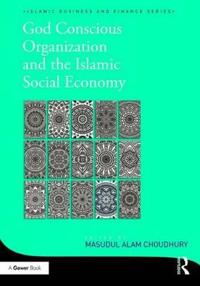 Bokomslag för "God-Conscious Organization and the Islamic Social Economy"
