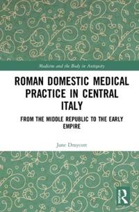 Bokomslag för "Roman Domestic Medical Practice in Central Italy"