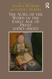 Bokomslag för "The Aura of the Word in the Early Age of Print (1450-1600)"