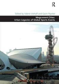 Bokomslag för "Mega-event Cities: Urban Legacies of Global Sports Events"