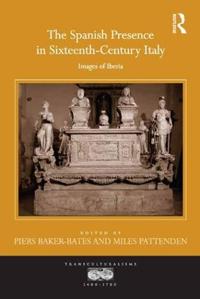 Bokomslag för "The Spanish Presence in Sixteenth-Century Italy"