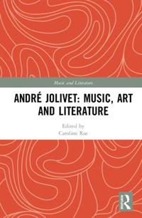 Bokomslag för "André Jolivet: Music, Art and Literature"