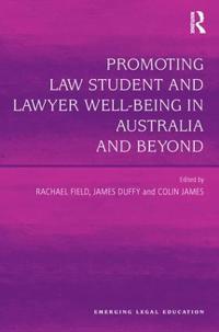 Bokomslag för "Promoting Law Student and Lawyer Well-Being in Australia and Beyond"