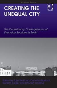 Bokomslag för "Creating the Unequal City"