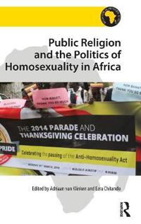 Bokomslag för "Public Religion and the Politics of Homosexuality in Africa"