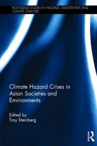 Bokomslag för "Climate Hazard Crises in Asian Societies and Environments"