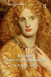 Bokomslag för "Reading Dante Gabriel Rossetti"