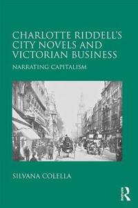 Kirjan kansi "Charlotte Riddell's City Novels and Victorian Business"