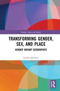 Bokomslag för "Transforming Gender, Sex, and Place"