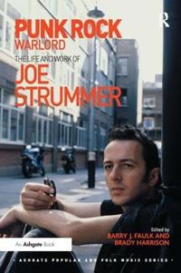 Bokomslag för "Punk Rock Warlord: the Life and Work of Joe Strummer"