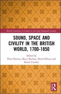Kirjan kansi "Sound, Space and Civility in the British World, 1700-1850"