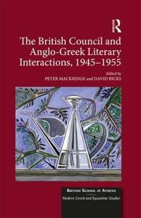 Bokomslag för "The British Council and Anglo-Greek Literary Interactions, 1945-1955"
