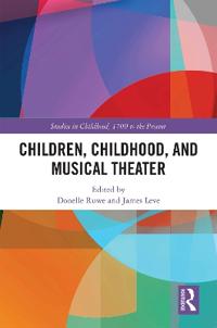 Bokomslag för "Children, Childhood, and Musical Theater"
