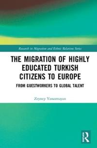 Bokomslag för "The Migration of Highly Educated Turkish Citizens to Europe"