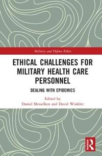 Ethical Challenges for Military Health Care Personnel