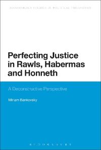 Bokomslag för "Perfecting Justice in Rawls, Habermas and Honneth"