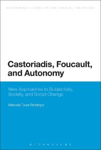 Bokomslag for "Castoriadis, Foucault, and Autonomy"