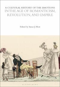Kirjan kansi "A Cultural History of the Emotions in the Age of Romanticism, Revolution, and Empire"