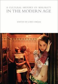 Bokomslag för "A Cultural History of Sexuality in the Modern Age"