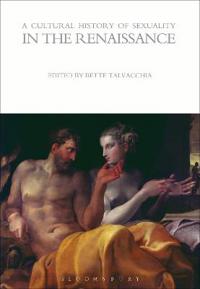 Bokomslag för "A Cultural History of Sexuality in the Renaissance"