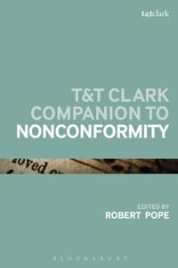 T&amp;T Clark Companion to Nonconformity