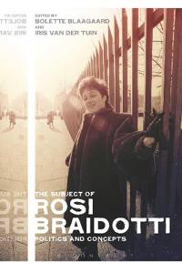 Bokomslag for "The Subject of Rosi Braidotti"