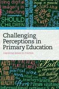 Bokomslag för "Challenging Perceptions in Primary Education"